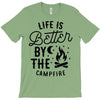 life is better by the camp fire (2) T-Shirt