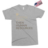 coffee then human resources Exclusive T-shirt