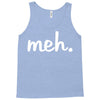 meh Tank Top