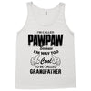I'm Called Pawpaw Because  I'm Way Too Cool To Be Called Grandfather Tank Top