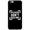 Please Don't Tag Me iPhone 6/6s Case