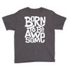 born to be awesome Youth Tee
