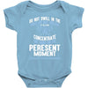 do not dwell in the past do not dream of the future concentrate the mi Baby Bodysuit
