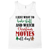 i just want to bake stuff and watch christmas movies all day Tank Top