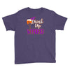 drink up witches Youth Tee