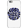 good vibes only 2 iPhone 6/6s Case