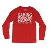 gaming makes me happy you not so much Long Sleeve Shirts