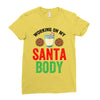 working on my santa body Ladies Fitted T-Shirt