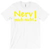 nerv mich nicht! T-Shirt