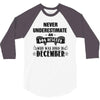 never underestimate an old man who was born in december 3/4 Sleeve Shirt