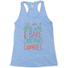 i just want to drink wine &amp; bake christmas cookies Racerback Tank