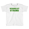 Humboldt Strong Toddler T-shirt