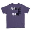 Forgive to Forget Youth Tee