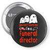 can't scare me halloween funeral direct Pin-back button