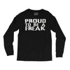 proud to be a freak Long Sleeve Shirts