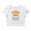 I'm Called Papaw Because I'm Way Too Cool To Be Called Grandfather Crop Top