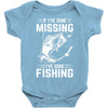 If I've Gone Missing Fishing Baby Onesie