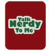 talk nerdy to me Mousepad