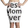 best mom ever Pencil Skirts