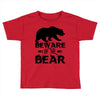 Beware Of The Bear Toddler T-shirt