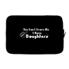 you can't scare me i have daughters Laptop sleeve