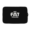 no fat chicks (2) Laptop sleeve