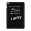 best men are born in 1957   60th birthday iPad Mini 4