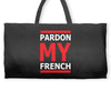 pardon my french Weekender Totes