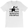 im Not Morning People T-Shirt