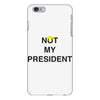 Not My President iPhone 6 Plus/6s Plus Case