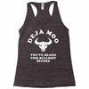 deja moo you've heard this bullshit before Racerback Tank