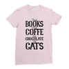 read books drink coffee eat chocolate pet cats Ladies Fitted T-Shirt