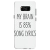 my brain is 85% song lyrics Samsung Galaxy S8