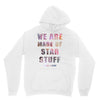 We Are Made of Star Stuff Unisex Hoodie