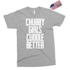 chubby girls cuddle better Exclusive T-shirt