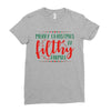 merry christmas ya filthy animal Ladies Fitted T-Shirt