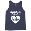Mama is My Bestie Tank Top