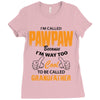 I'm Called Pawpaw Because  I'm Way Too Cool To Be Called Grandfather Ladies Fitted T-Shirt