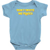 don't invite me places Baby Bodysuit
