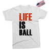 life is ball Exclusive T-shirt