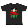 working on my santa body Toddler T-shirt