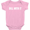 dill with it Baby Bodysuit