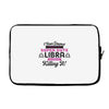 i never dreamed i'd grow up to be a super cute libra but here i am kil Laptop sleeve