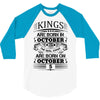 Real Kings Are Born On October 5 3/4 Sleeve Shirt