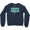 louder than words Crewneck Sweatshirt