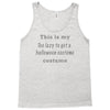 too lazy to get a halloween costume Tank Top