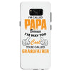 I'm Called Papa Because I'm Way Too Cool To Be Called Grandfather Samsung Galaxy S8