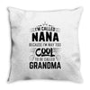 I Am Called Nana... Throw Pillow