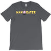 man eater T-Shirt