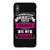 I've Been Called A Lot Of Names But Grandma Is My Favorite iPhoneX